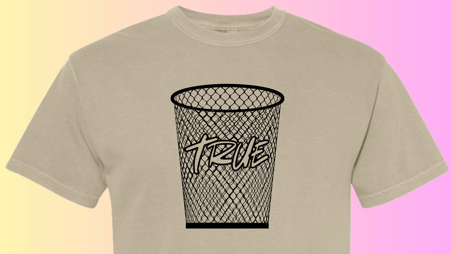 Trashy But True T Shirt