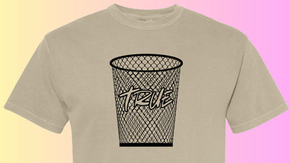 Trashy But True T Shirt